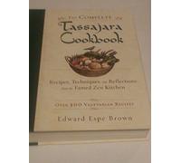 The Complete Tassajara Cookbook: Recipes, Techniques, and Reflections from the Famed ZEN Kitchen