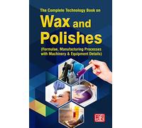 The Complete Technology Book on Wax and Polishes