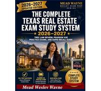 The Complete Texas Real Estate Exam Study System: TREC Law Review, Pearson VUE Practice Exams, and Rapid Recall Guide