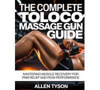 The Complete TOLOCO Massage Gun Guide: Mastering Muscle Recovery for Pain Relief and Peak Performance