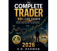 The Complete Trader: A Professional System for Discretionary Price-Action Trading