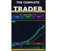 The Complete Trader: All In One Edition