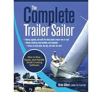The Complete Trailer Sailor: How to Buy, Equip, and Handle Small Cruising Sailboats (INTERNATIONAL MARINE-RMP)