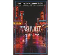 The Complete Travel Guide: Nashville