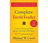 { The Complete TurtleTrader: How 23 Novice Investors Became Overnight Millionaires Paperback } Covel, Michael W ( Author ) Feb-24-2009 Paperback