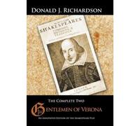 The Complete Two Gentlemen of Verona : An Annotated Edition of the Shakespeare Play