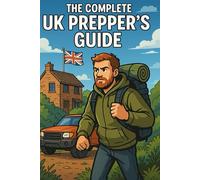 The Complete UK Prepper's Guide