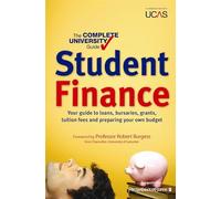 The Complete University Guide: Student Finance: In association with UCAS