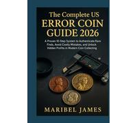 The Complete US Error Coin Guide 2026: A Proven 10-Step System to Authenticate Rare Finds, Avoid Costly Mistakes, and Unlock Hidden Profits in Modern Coin Collecting(Illustration)