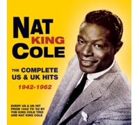 Nat King Cole - The Complete US & UK Hits 1942 - 62
