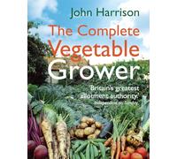 The Complete Vegetable Grower