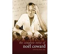 The Complete Verse of Noel Coward (Diaries, Letters and Essays)
