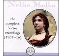 The Complete Victor Recordings 1907-16 by Nellie Melba