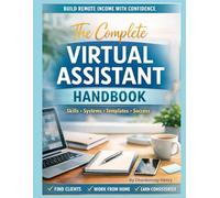 The Complete Virtual Assistant Handbook