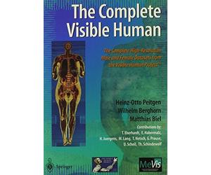 [(The Complete Visible Human: The Complete High-Resolution Male and Female Anatomical Datasets from the Visible Human Project)] [Author: Heinz-Otto Peitgen] published on (June, 1998)