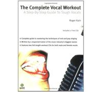 The Complete Vocal Workout: A Step-By-Step Guide to Tough Vocals, Book & 2 CDs