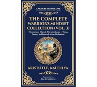 The Complete Warrior's Mindset Collection (Vol. 3): Nicomachean Ethics & The Arthashastra - Virtue, Strategy and Statecraft Across Civilisations ... Edition) (424) (Library of Alexandria)
