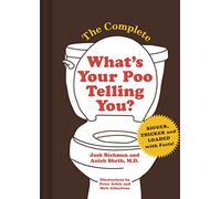 The Complete What's Your Poo Telling You