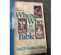 The Complete Who's Who in the Bible