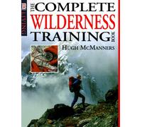 The Complete Wilderness Training Book (Dk Living)