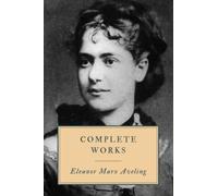 The Complete Works of Eleanor Marx