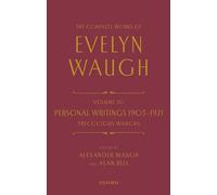 Evelyn Waugh – The Complete Works: Personal Writings 1903–1921 (Precocious Waughs) – Volume 30