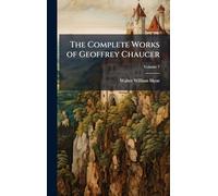 The Complete Works of Geoffrey Chaucer