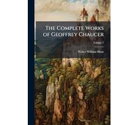 The Complete Works of Geoffrey Chaucer