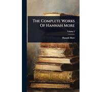 The Complete Works Of Hannah More