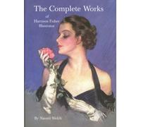 The Complete Works of Harrison Fisher Illustrator