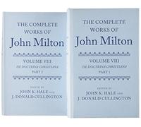 John Milton - The Complete Works of John Milton: Vol. VIII: De Doctrina Christiana