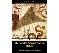 The Complete Works of Pliny the Younger