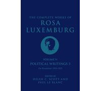 The Complete Works of Rosa Luxemburg Volume V: Political Writings 3, On Revolution 1910-1919 (Complete Works of Rosa Luxemburg, 5)