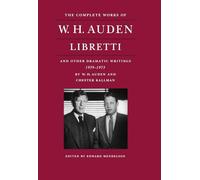 The Complete Works of W. H. Auden - Libretti and Other Dramatic Writings, 1939-1973: 4
