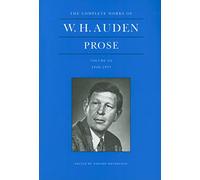 The Complete Works of W. H. Auden, Volume III - Prose - 1949-1955: 3 (The Complete Works of W. H. Auden, 3)