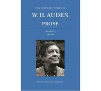 W. H. Auden – The Complete Works, Volume VI: Prose (1969–1973)