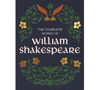 The Complete Works of William Shakespeare (Chartwell Deluxe Editions)