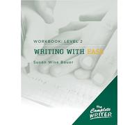 The Complete Writer: Level 2 Workbook: Writing with Ease