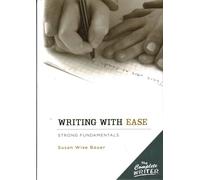The Complete Writer - Writing with Ease - Strong Fundamentals: Writing with Ease: Instructor Text: 0
