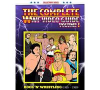 The Complete WWF Video Guide, Vol. 1: Rock 'n' Wrestling (1985-1989)