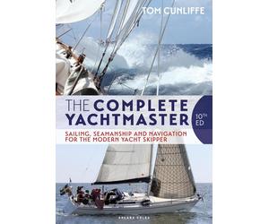 The Complete Yachtmaster: Sailing, Seamanship and Navigation for the Modern Yach