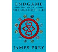 The Complete Zero Line Chronicles (Incite, Feed, Reap): An Action-Packed YA Sci-Fi Adventure for Teens and Gamers Age 13 and Up (Endgame: The Zero Line Chronicles)