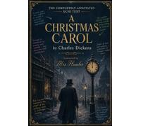The Completely Annotated GCSE Text: A Christmas Carol