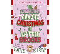 The Completely Chaotic Christmas of Lottie Brooks: 5