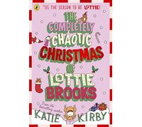 The Completely Chaotic Christmas of Lottie Brooks