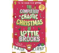 The Completely Chaotic Christmas of Lottie Brooks