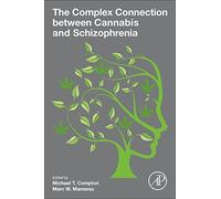 The Complex Connection between Cannabis and Schizophrenia