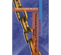 The Complex Dynamics of “The Game of Blame”: THE DEVIL MADE ME DO IT