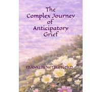 The Complex Journey of Anticipatory Grief