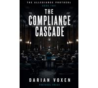 The Compliance Cascade: A Medical Thriller (The Allegiance Protocol)
